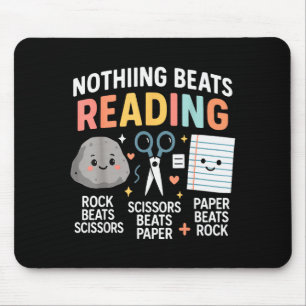 Nothing Beats Reading Rock Paper Scissors Funny Bo Mouse Pad
