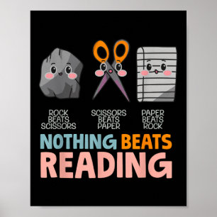 Nothing Beats Reading Rock Paper Scissors Funny Poster