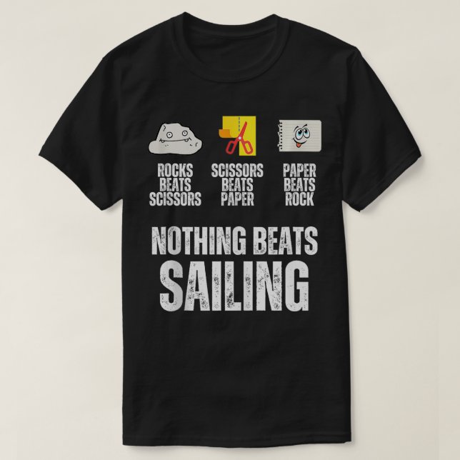 Nothing Beats Sailing Rock Paper Scissors Funny  T-Shirt (Design Front)