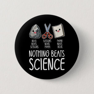 Nothing Beats Science Funny Back To School Stem Te Button
