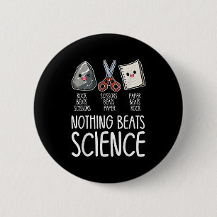 Nothing Beats Science Funny Back To School Stem Te Button