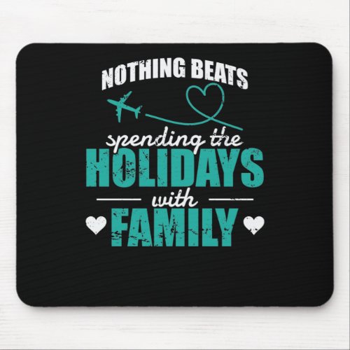 Nothing beats spending the Holiday with Family Mouse Pad
