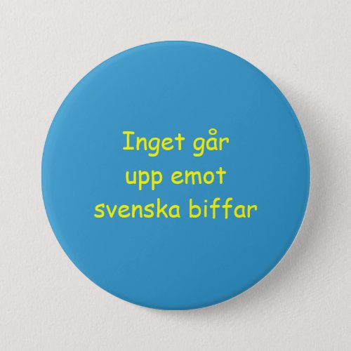 Nothing Beats Swedish Beef Button Lg