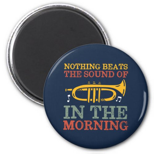 Nothing Beats The Sound Of Trumpet Marching Band Magnet