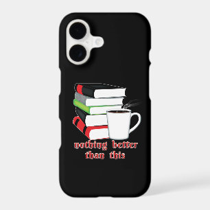 Nothing Better Than This Book Coffee iPhone 17 Case
