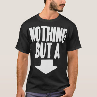 nothing but a 1 T-Shirt