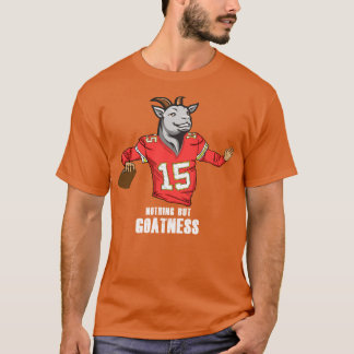 Nothing But GOATNESS Mahomes T-Shirt