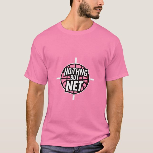 Nothing But Net Basketball T-Shirt  (Front)