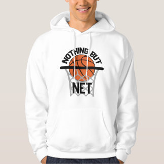 Nothing But Net Gift Idea Basketball Hoodie