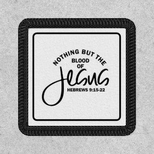 Nothing but the blood of Jesus Patch