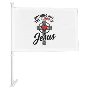 Nothing But The Blood Of Jesus Vintage Cross Shirt Car Flag