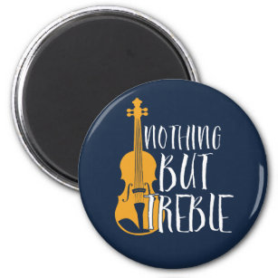 Nothing But Treble Funny Violin Player Music Puns Magnet