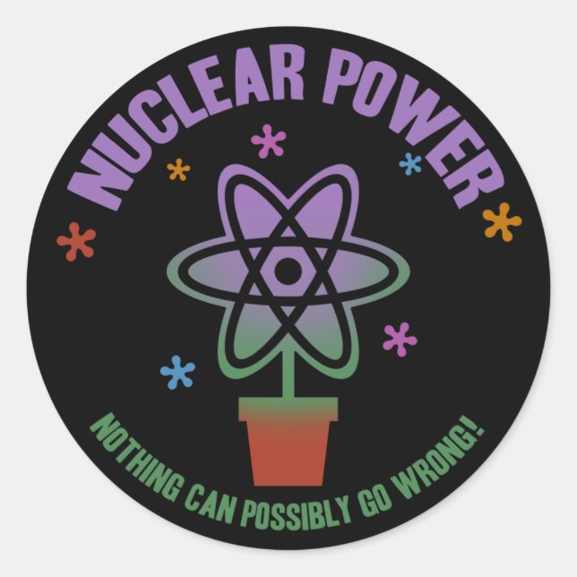 Nothing Can Go Wrong! Classic Round Sticker (Front)