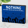 NOTHING can make me give up Inspiring Quote Wooden Box Sign