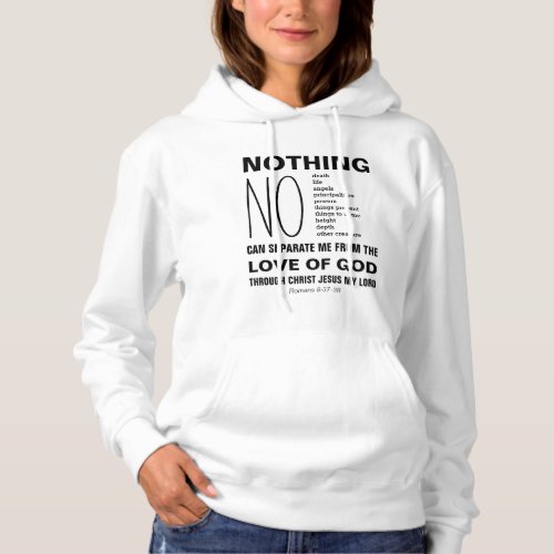 NOTHING CAN SEPARATE Romans 838_39 Christian Hoodie