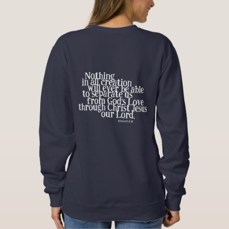 Nothing Can Separate Us From God's Love Sweatshirt