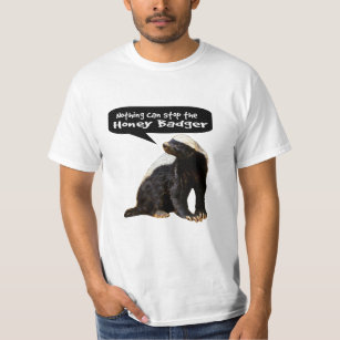 Nothing Can Stop the Honey Badger! (He speaks) T-Shirt
