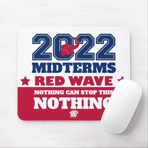 Nothing Can Stop This Red Wave 2022 Midterms Mouse Pad