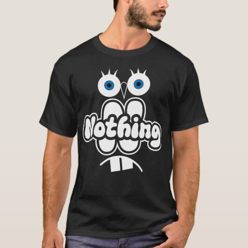 Nothing Cartoon Design  T_Shirt