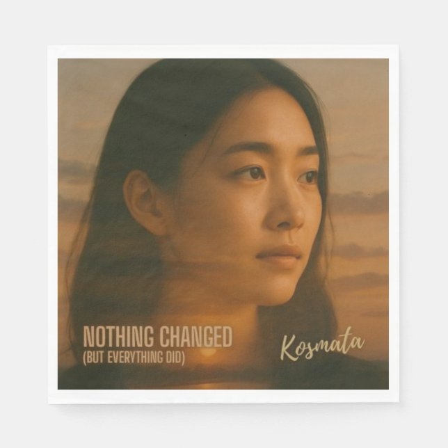 Nothing Changed - Serviette Napkins (Front)