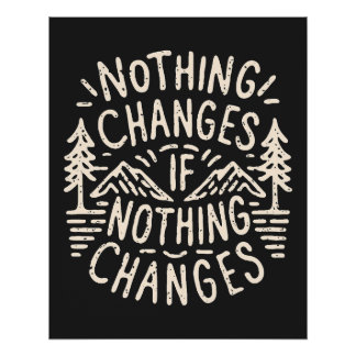 Nothing changes if nothing changes poster