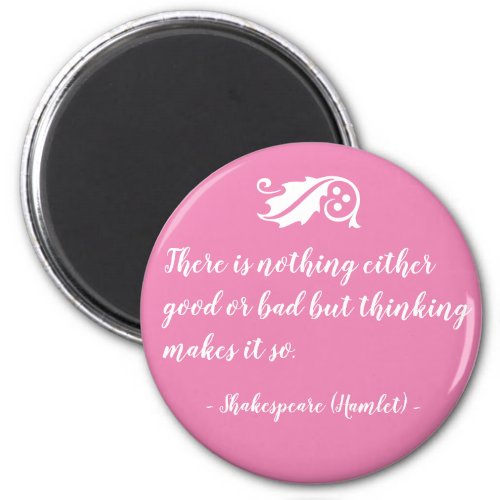 Nothing Either Good Bad but Thinking Shakespeare Magnet