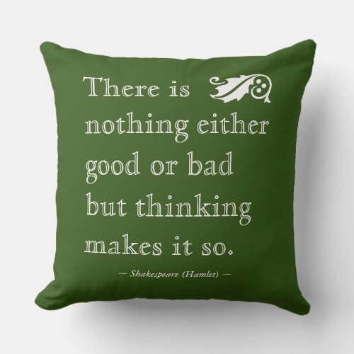 Nothing Either Good Bad but Thinking Shakespeare Throw Pillow