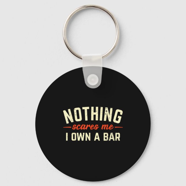Nothing Es Me I Own A Bar Funny Bar Owner Gift  Keychain (Front)