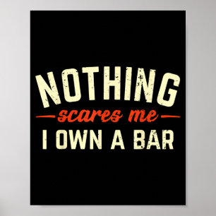 Nothing Es Me I Own A Bar Funny Bar Owner Gift  Poster