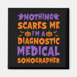 Nothing Es Me I&#39;m A Diagnostic Medical Sonographer Magnet