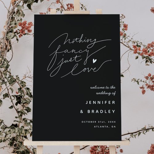 Nothing Fancy Just Love Black Wedding Sign
