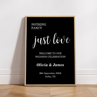 Nothing Fancy Just Love Black Wedding Welcome Poster
