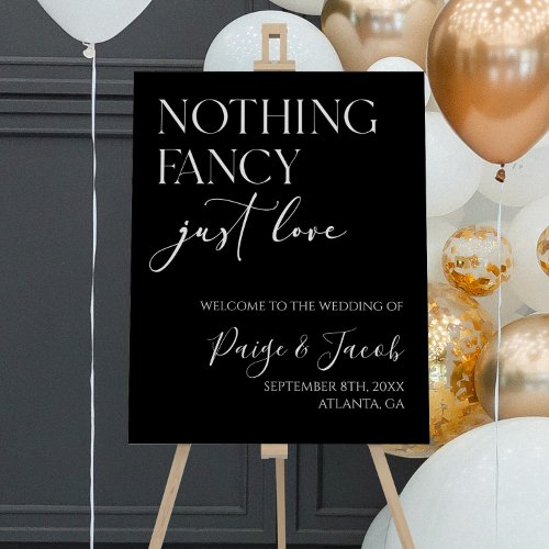 Nothing Fancy Just Love Black Wedding Welcome Sign