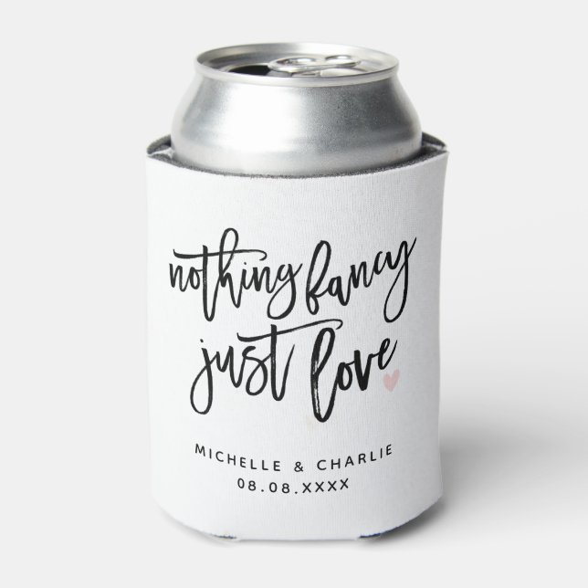 Nothing Fancy Just Love Can Cooler (Can Front)
