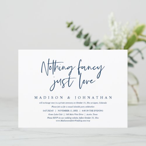 Nothing Fancy Just Love Casual Elopement Party I Invitation