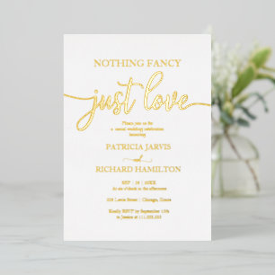 Nothing Fancy Just Love Casual Wedding Foil Invitation