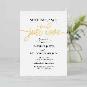 Nothing Fancy Just Love Casual Wedding Foil Invitation