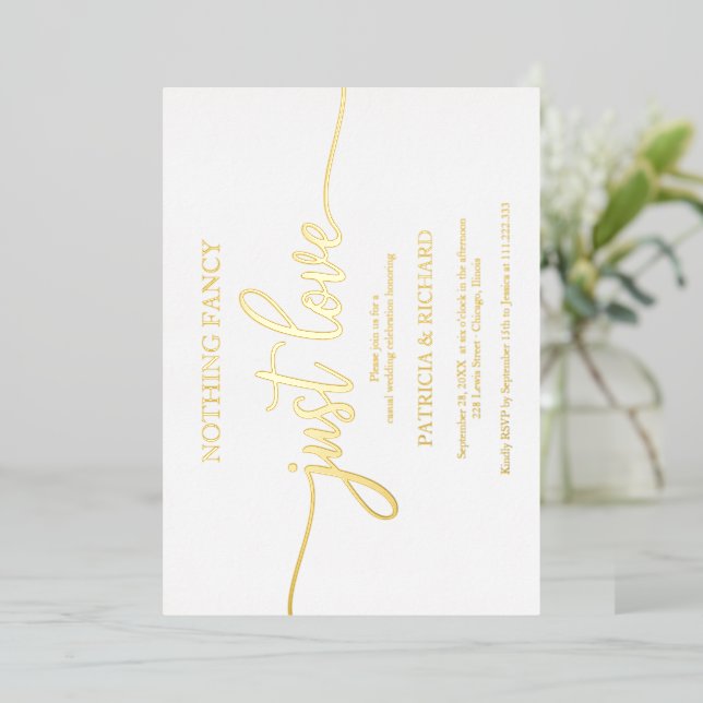 Nothing Fancy Just Love Casual Wedding Foil Invitation (Standing Front)