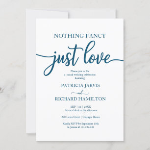 Nothing Fancy Just Love Casual Wedding Invitation
