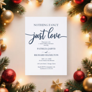 Nothing Fancy Just Love Casual Wedding Invitation