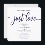 Nothing Fancy Just Love Casual Wedding Navy Blue Invitation<br><div class="desc">Nothing Fancy Just Love Casual Wedding Navy Blue Invitation</div>