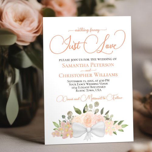 Nothing Fancy Just Love Coral Peach Floral Wedding Invitation