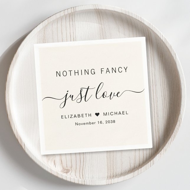 Nothing Fancy Just Love Cream Wedding Napkins (Creator Uploaded)