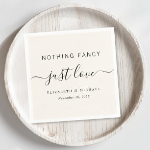 Nothing Fancy Just Love Cream Wedding Napkins