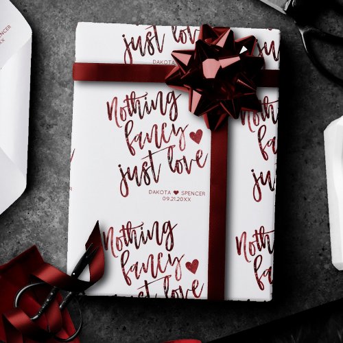 Nothing Fancy Just Love  Dark Crimson Red Wedding Wrapping Paper