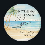 Nothing Fancy Just Love Elegant Wedding favor Magnet<br><div class="desc">An elegant Wedding design with watercolor beach and palm trees that you can customize with your details.</div>