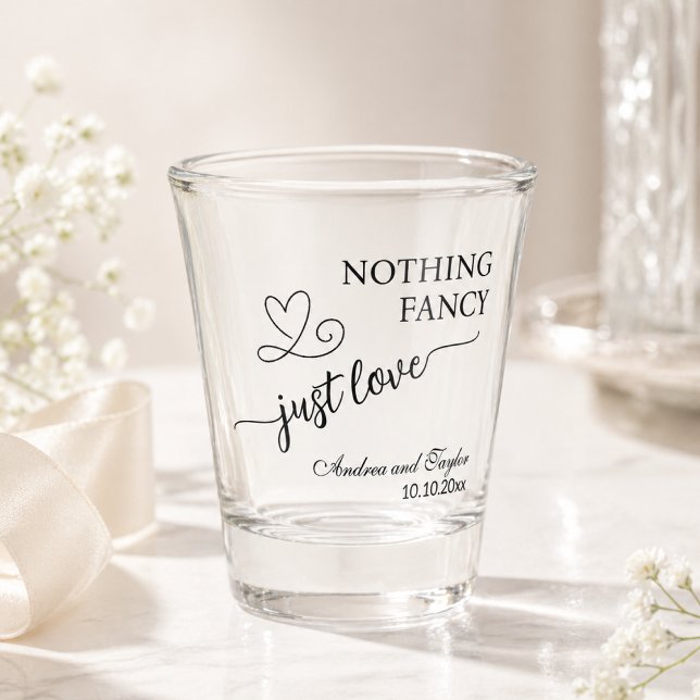 Nothing Fancy Just Love Elegant Wedding  Shot Glass (Creator Uploaded)