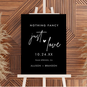 Nothing Fancy Just Love Elopement Wedding Sign
