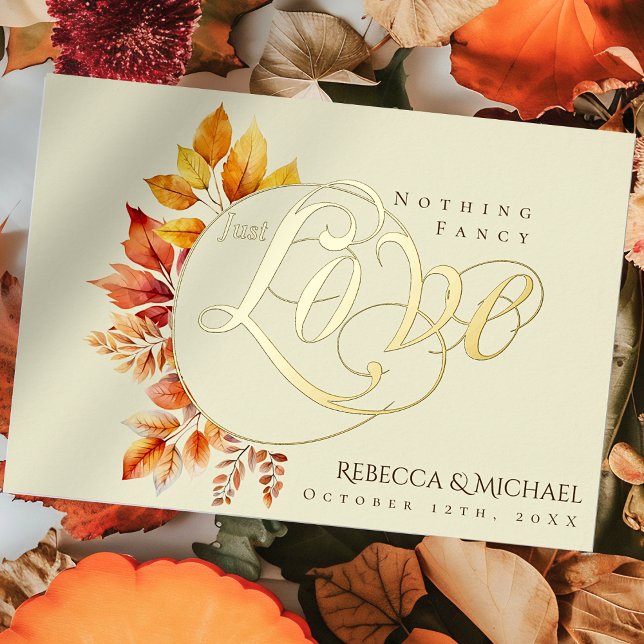 Nothing Fancy Just Love Fall Leaves Wedding Foil Invitation (Creator Uploaded)
