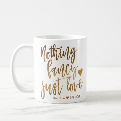 Nothing Fancy Just Love  Gold Heart Micro Wedding Coffee Mug